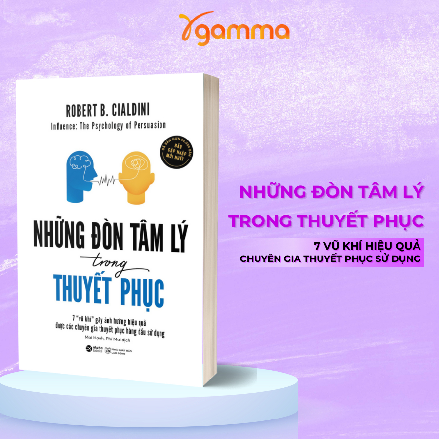 Sách: Những Đòn Tâm Lý Trong Thuyết Phục (Cập Nhật Mới Nhất) (Robert B. Cialdini) - Alpha Books