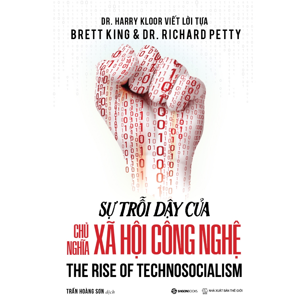 Sách - Sự Trỗi Dậy Của Chủ Nghĩa Xã Hội Công Nghệ - The Rise Of Technosocialism