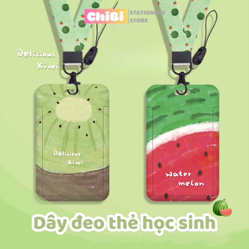 Dây đeo thẻ học sinh ChiBi, thẻ đeo bảng tên hình Dưa Hấu, Kiwi dây đeo ...