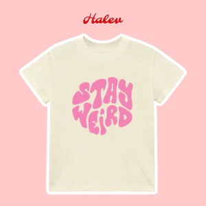 Áo Baby Tee in chữ Stay Weird 100% Cotton 240gsm