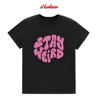Áo Baby Tee in chữ Stay Weird 100% Cotton 240gsm