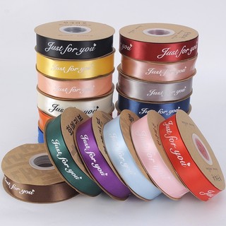 Dây Ruy Băng Lụa 2.5cm (Cuộn 45 Mét) In Chữ JUST FOR YOU Decor Tiệc Trang Trí Làm Nơ Làm Hoa Gói Quà Handmade