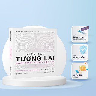 Sách - Kiến tạo tương lai - Sổ tay đổi mới sáng tạo - Tác giả Jeremy Gutsche