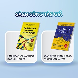 SÁCH - Giao tiếp khiêm nhường - Thu phục nhân tâm - Tác giả Edgar H. Schein , Peter A. Schein