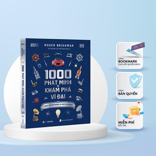 Sách - 1000 Phát Minh & Khám Phá Vĩ Đại - Roger Bridgman