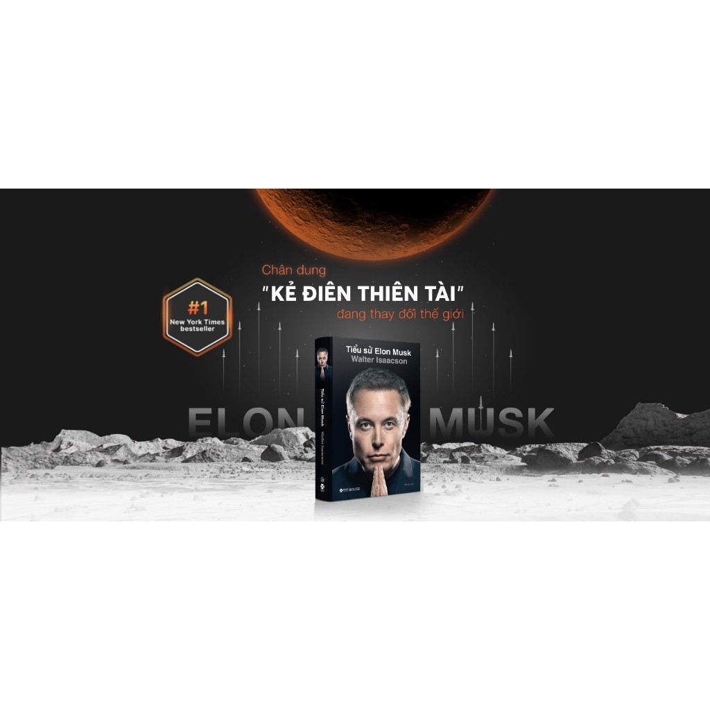 Sách - Tiểu Sử Elon Musk - Chân Dung "Kẻ Điên Thiên Tài" Đang Thay Đổi Thế Giới (Phiên Bản Đặc Biệt) - Alpha Books