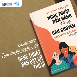 Sách Bán Hàng Thôi Miên Bằng Ngôn Từ Và Nghệ Thuật Bán Hàng Bằng Câu Chuyện - Bizbooks