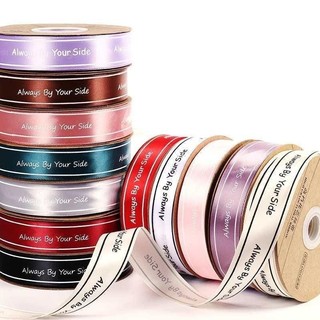 Ruy băng lụa chữ 2.5 cm [lẻ 5 mét] Always By Your Side satin dùng trang trí, gói quà, cột tóc, thắt nơ cực đẹp