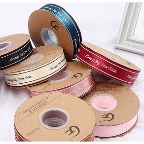 Ruy băng lụa chữ 2.5 cm [lẻ 5 mét] Always By Your Side satin dùng trang trí, gói quà, cột tóc, thắt nơ cực đẹp