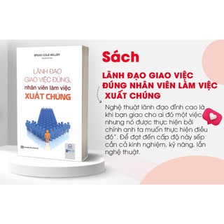 Sách Lãnh Đạo Giao Việc Đúng, Nhân Viên Làm Việc Xuất Chúng - Bizbooks