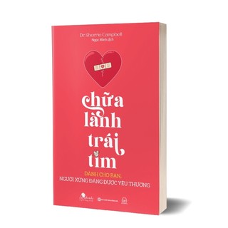 Sách - Chữa Lành Trái Tim - Dành Cho Bạn, Người Xứng Đáng Được Yêu Thương