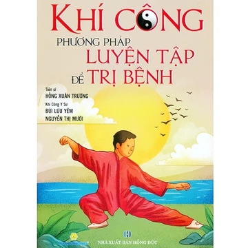 Sách - Khí Công Phương Pháp Luyện Tập Để Trị Bệnh ( Tái Bản )