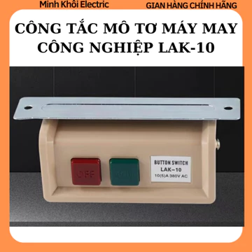 Công tắc mô tơ máy may công nghiệp Lak-10, công tắc máy may công nghiệp 3 pha,công tắc on off Lak-10,công tắc quạt công