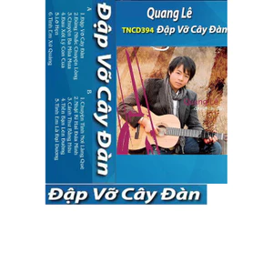 Băng Cassette Đập Vỡ Cây Đàn - Quang Lê