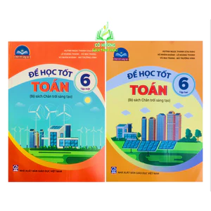 Sách - Để học tốt Toán 6 - tập 1 + 2 ( chân trời sáng tạo ) - ĐN