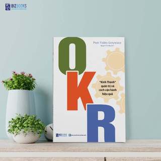 Bộ Sách OKR, Bí Mật Quản Trị Nhân Lực, Kỷ Luật Thép, Lãnh Đạo Giao Việc Đúng - Bizbooks