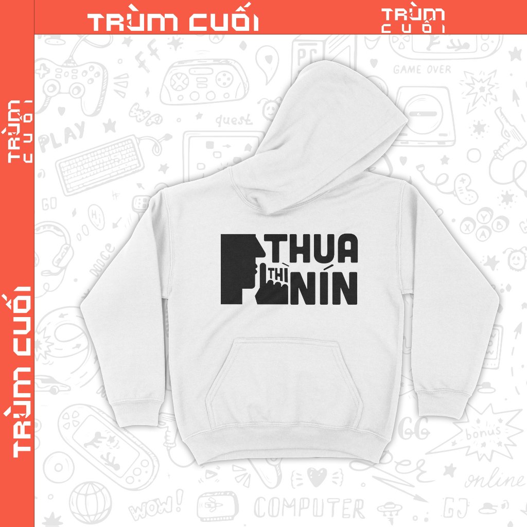 Áo Hoodie Thua Thì Nín, Trùm Cuối Meme, Nỉ Bông 100% Unisex nam nữ 0384 ...