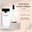 Narciso Rodriguez Pure Musc For Her -Phong cách: Quyến rũ, thanh lịch, nữ tính