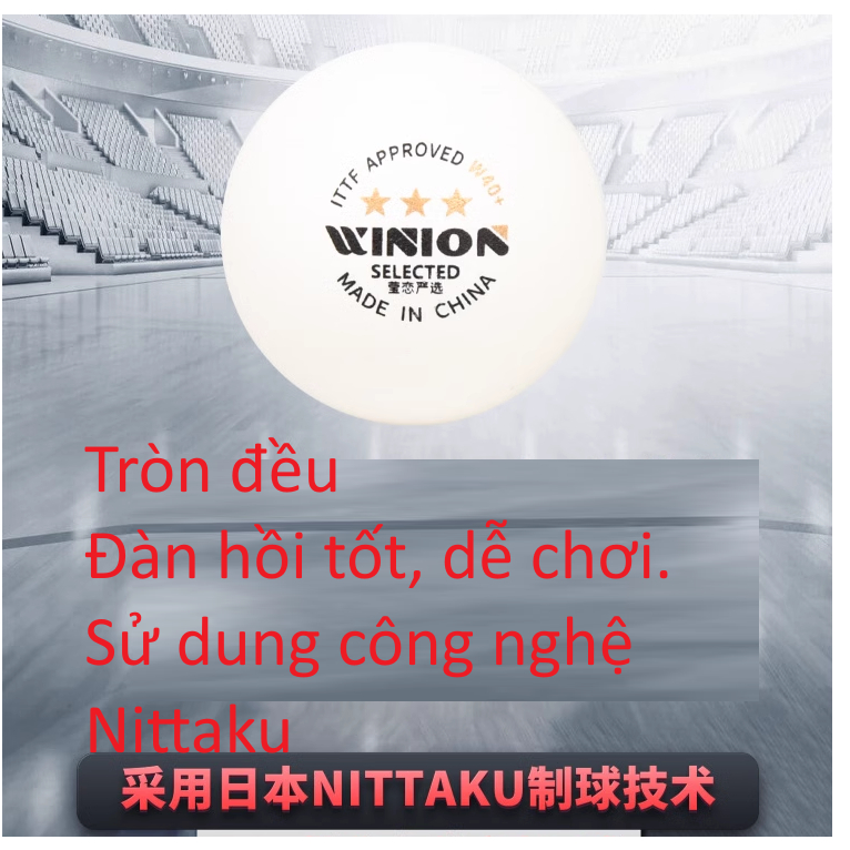 Qủa bóng bàn tiêu chuẩn thi đấu Winion sử dụng công nghệ bóng Nittaku