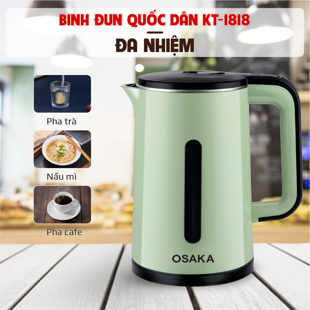 Ấm Đun Nước Siêu Tốc Dung Tích 1.8L, Công Suất 1500W - Inox 304 Cách Nhiệt 3 Lớp - OSAKA KT-1818