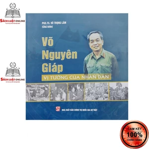 Sách - Võ Nguyên Giáp vị tướng của nhân dân (Bìa Mềm)