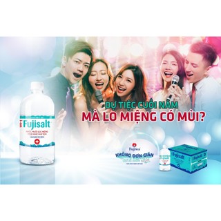 Nước Muối Súc Miệng Ion Muối Fujisalt 680ml - Bảo vệ răng miệng, Nướu, Vòm Họng khoẻ mạnh hằng ngày