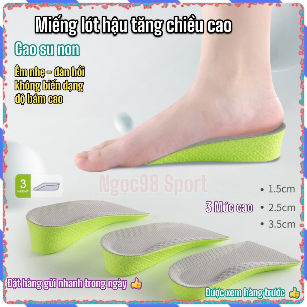 Cặp lót Hậu  giúp tăng chiều cao  độn gót cao su non siêu êm nhẹ đàn hồi thấm hút mồ hôi độ bám cao