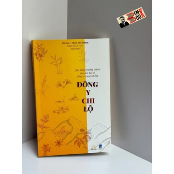 Sách - Đông y chi lộ –Quá trình trưởng thành của một bác sĩ Đông y truyền thống - Dư Hạo – Thiện Tri Thức