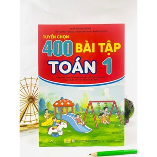 Sách - Tuyển Chọn 400 Bài Tập Toán 1 - Biên soạn theo chương trình GDPT mới - ndbooks