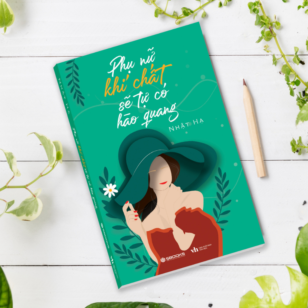 Sách - Phụ Nữ Khí Chất Sẽ Tự Có Hào Quang - SBOOKS