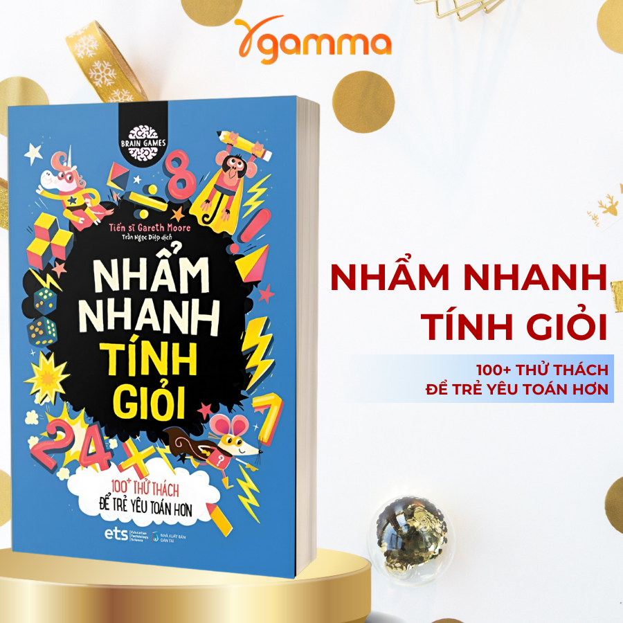 Sách - Nhẩm Nhanh Tính Giỏi - 100+ Thử Thách Để Trẻ Yêu Toán Hơn (ETS)