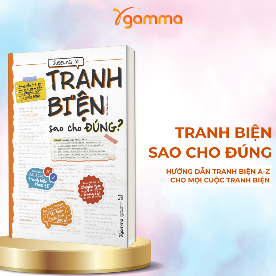 Sách - Tranh Biện Sao Cho Đúng - Hướng Dẫn Tranh Biện A-Z Cho Mọi Cuộc Tranh Biện Từ Trường Học Tới Cuộc Sống (Gamma)