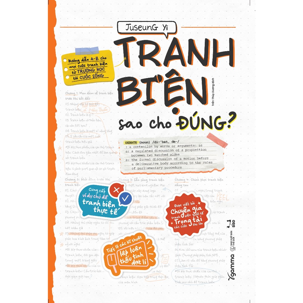 Sách - Tranh Biện Sao Cho Đúng - Hướng Dẫn Tranh Biện A-Z Cho Mọi Cuộc Tranh Biện Từ Trường Học Tới Cuộc Sống (Gamma)
