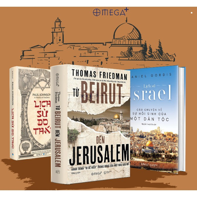 Sách - Lẻ/Combo: Lịch sử Trung Đông 2000 năm đổ lại đây + Từ Beirut Đến Jerusalem + LS Israel + LS Do Thái (Omega Plus)