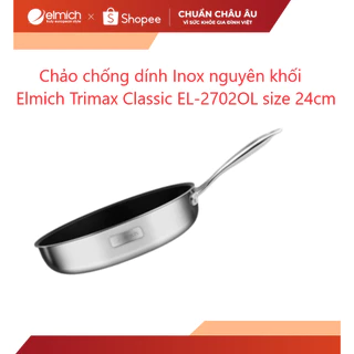 [LIFEMCMBP4 -12% đơn 250K] Chảo chống dính Inox đáy từ nguyên khối đáy liên Elmich Trimax Classic EL-2702OL size 24cm