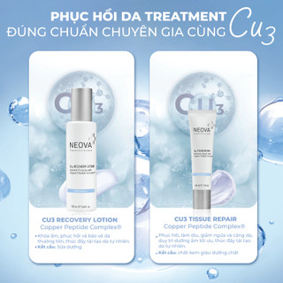 Lotion Và Kem Dưỡng Phục Hồi Sau Laser, Meso, Peel Neova Cu3 Tissue Repair 60ml & Neova Cu3 Recovery Lotion 100ml