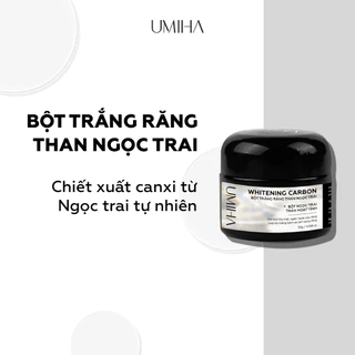 Trắng răng than Ngọc Trai UMIHA (30g) – Bột trắng răng thành phần Than hoạt tính, Canxi, Bột than tre