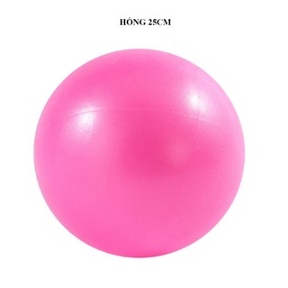 Bóng tập yoga , pilates , gym cỡ nhỏ 25cm