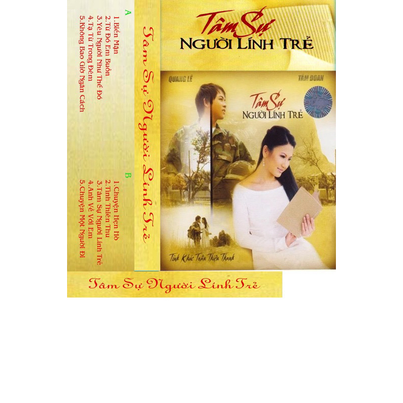 Băng Cassette Tâm Sự Người Lính Trẻ - Quang Lê, Tâm Đoan
