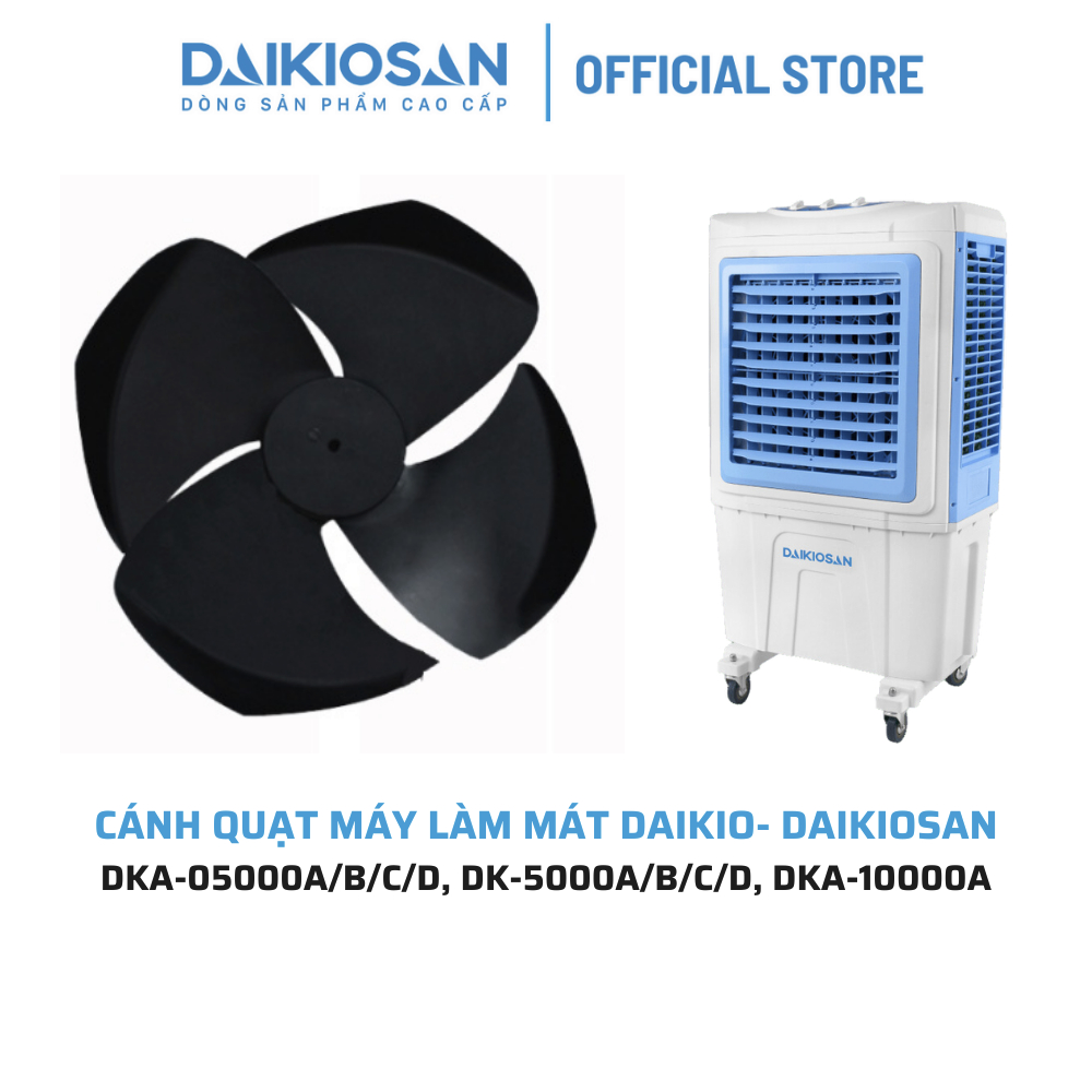 Cánh quạt máy làm mát Daikiosan, Daikio DKA-05000A/B/C/D, DKA-10000A ...
