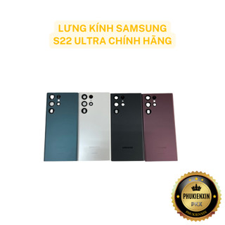 Lưng Kính Samsung S22 Ultra Chính Hãng - Hàng Bóc Máy New Đẹp Keng + Tặng Kèm Kính Cam