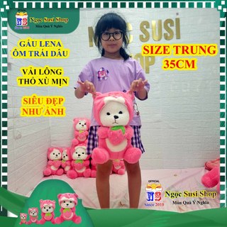 THÚ BÔNG GẤU LENA ÔM TRÁI DÂU CAO CẤP LÔNG THỦ XÙ MẪU MỚI - gấu bông đồ chơi doll toy búp bê HÀNG HOT
