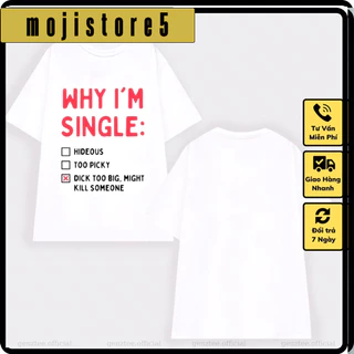 Áo why im single 🎁 FREESHIP 🎁 áo why i'm single phong cách trẻ trung - áo local brand simon'c girl phố