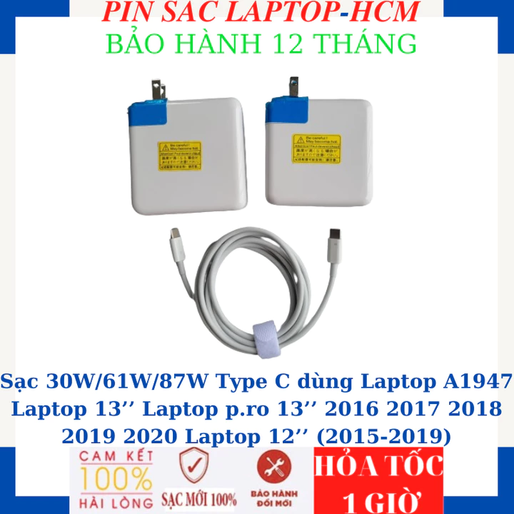 Sạc Laptop 30W/61W/87W Type C dùng Laptop A1947 A1719 Laptop 13’’ Laptop p.ro 13’’ ( 2016 2020 )Laptop 12’’( 2015-2019 )