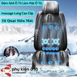 Đệm Ghế Ô Tô Làm Mát Ô Tô,Điều Hòa Làm Mát 16 Quạt Siêu Mát tích hợp massage Lưng 2 Điểm Cao Cấp, êm ái,thông thoáng — ảnh 1