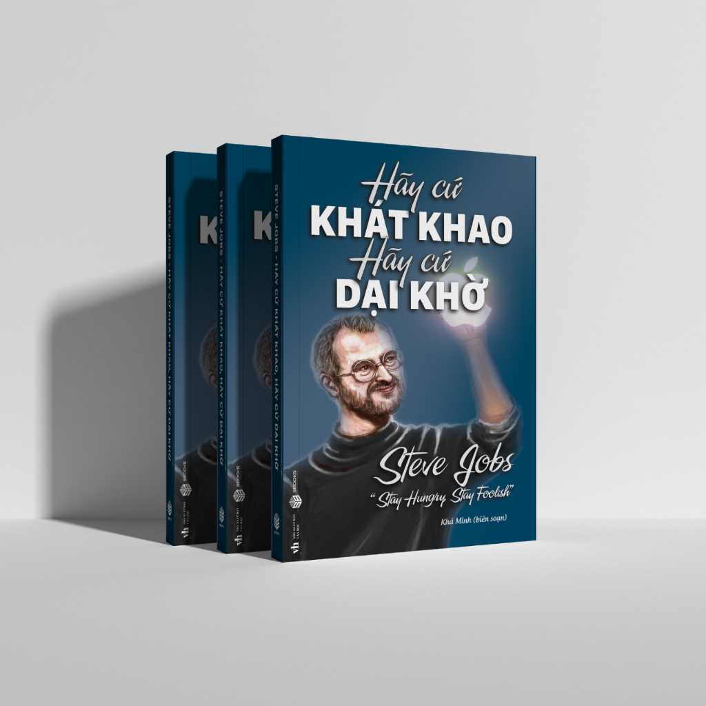 Sách - Hãy Cứ Khát Khao Hãy Cứ Dại Khờ - SBOOKS