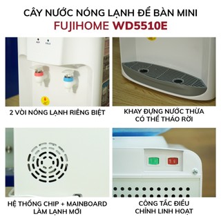 Cây nước nóng lạnh để bàn mini nhập khẩu FUJIHOME tiết kiệm điện - Bảo hành điện tử toán quốc