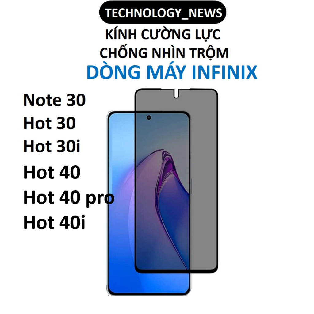 Cường Lực Chống Nhìn Trộm Infinix Note 30 Hot 30 Hot 30i Hot 40 Pro Hot 40i Full Màn Phủ