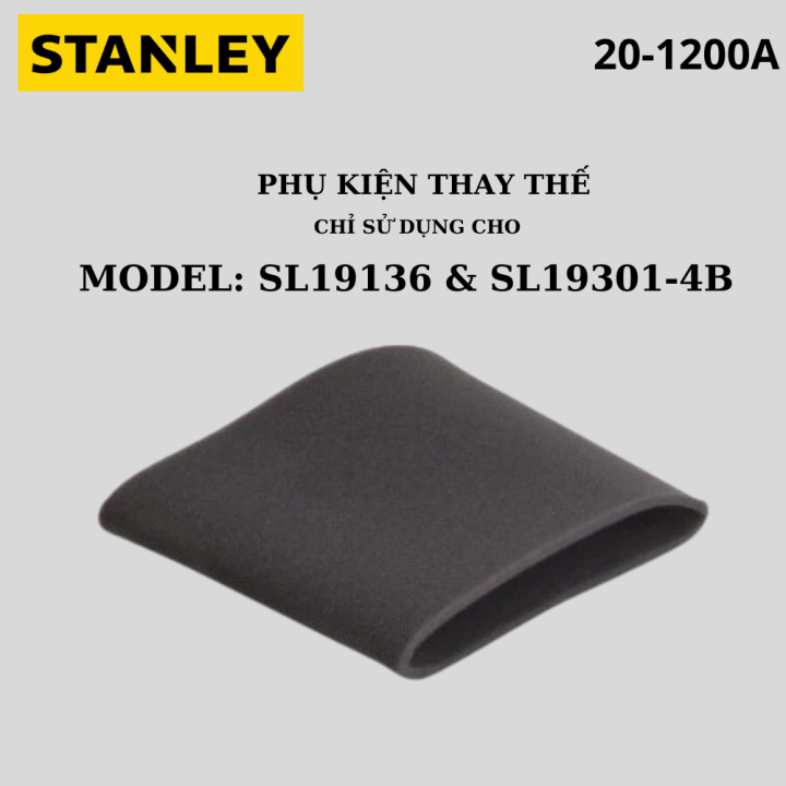 Màng lọc bụi xốp Stanley 20-1200A dùng cho máy SL19301-4B và SL19136
