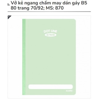 KLONG - Vở kẻ ngang chấm may dán gáy B5 80 trang - 120 trang - 200 trang 70/92; MS: 870 - 871 - 872 🐻🌸